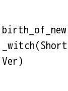 birth_of_new_witch(Short Ver)