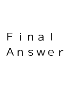 Ｆｉｎａｌ　Ａｎｓｗｅｒ