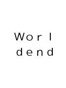 Ｗｏｒｌｄｅｎｄ