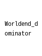 Worldend_dominator