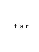 ｆａｒ